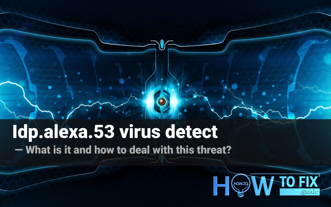 Idp.alexa.53. What is that virus detection?
