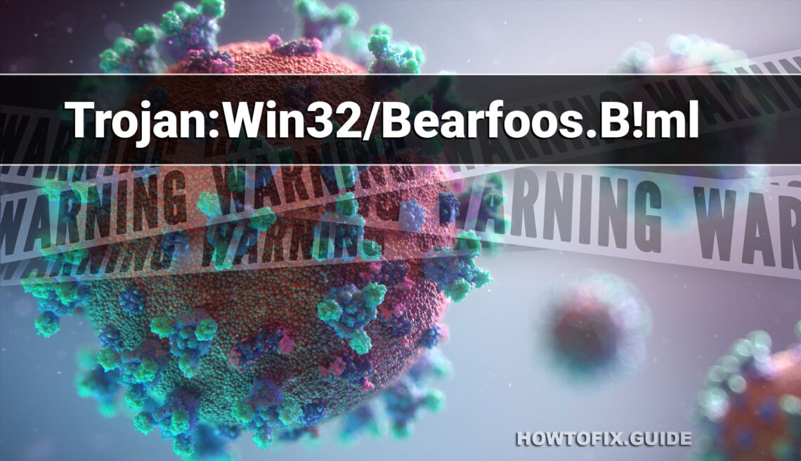 What is Trojan:Win32/Bearfoos.B!ml?